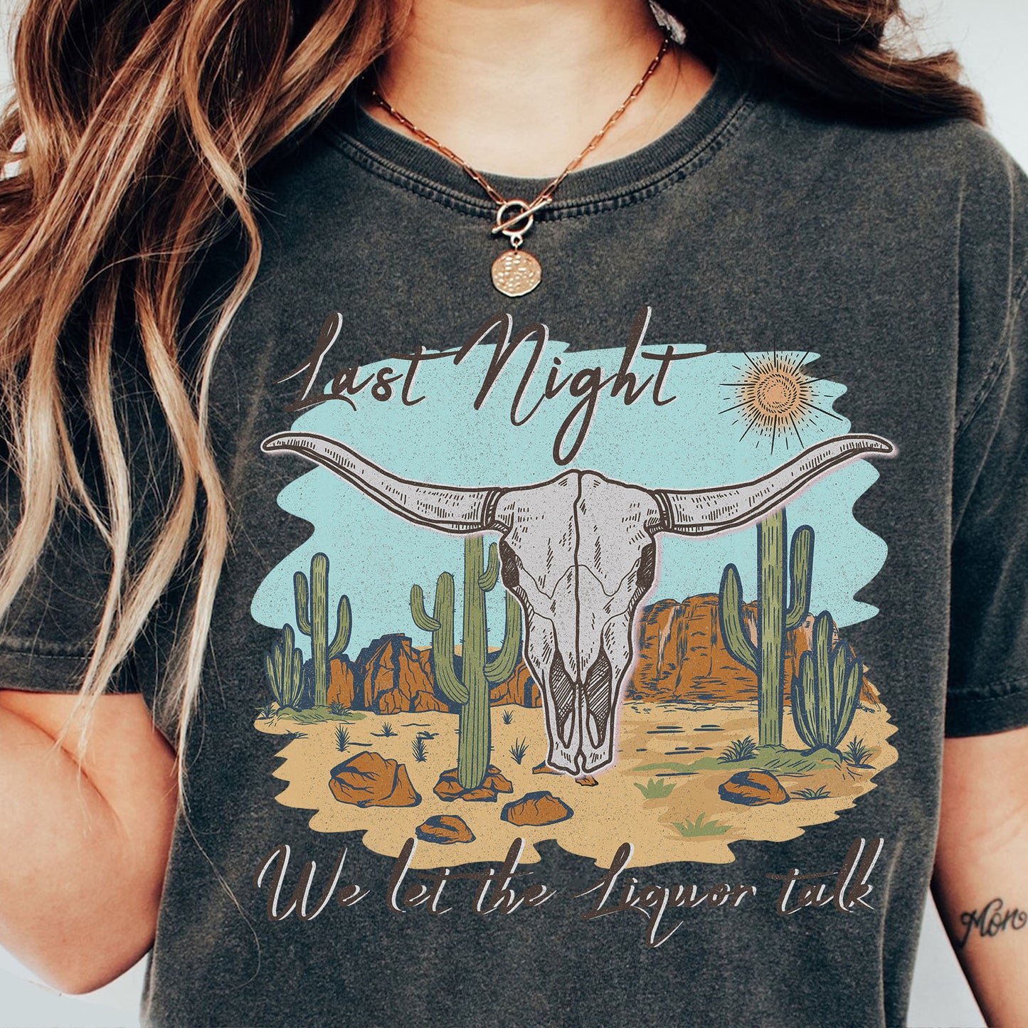 Last Night We Let The Liquor Talk | Desert png, Western Sublimation, Western Png, Retro Png, country Shirt Design, Sublimation Download