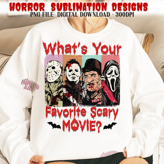 What's Your Favorite Scary Movie Png, Horror Halloween png, Halloween Horror Movie Characters, Horror png, Halloween shirt png sublimation