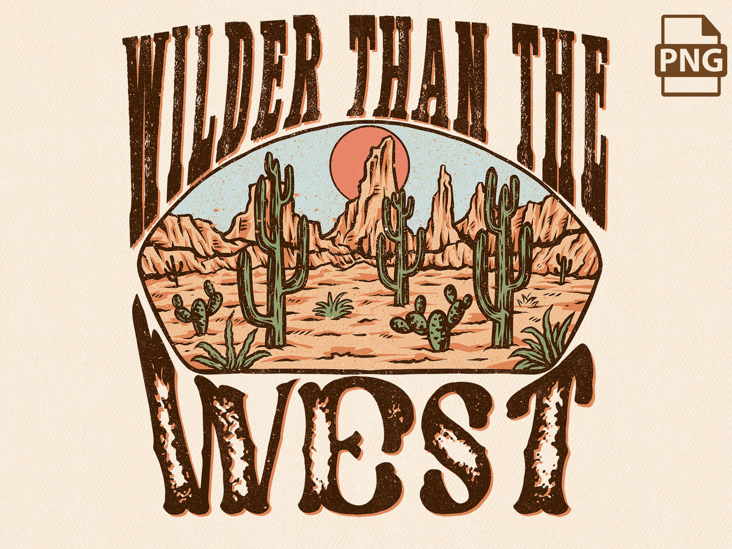 Wilder Than The West png, Western Sublimation, Cowboy Png, Country Png, Desert Png, Western Png, Retro Png, Vintage Designs, Designs Download